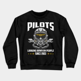 Funny Pilots Looking Down On People Since 1903 Pun Crewneck Sweatshirt